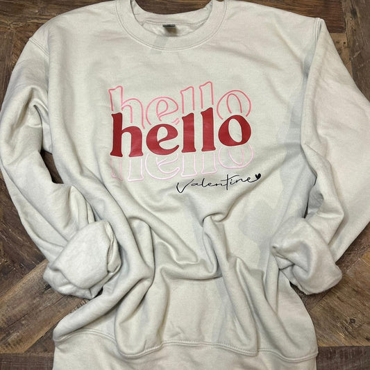 Sweatshirt that reads Hello Hello Hello Valentine.